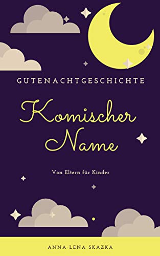 Komischer Name: Gutenachtgeschichte von Eltern für Kinder