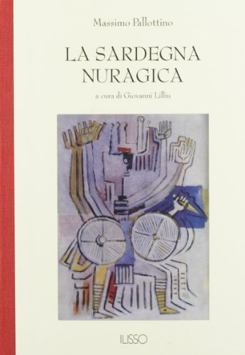 La Sardegna nuragica La Sardegna nuragica