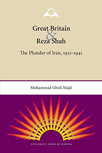 Great Britain & Reza Shah: The Plunder of Iran, 1921-1941 livre