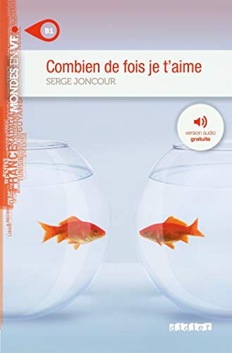 Combien de fois je t'aime niv B1Livre + mp3 (Mondes en VF)