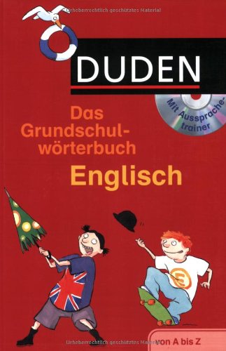 Download Duden - Das Grundschulwörterbuch Englisch, mit CD-ROM: von A bis Z
