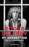 My Generation: Die Autobiografie by Roger Daltrey, Kristian Lutze