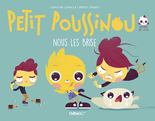 Petit Poussinou nous les brise Petit Poussinou nous les brise