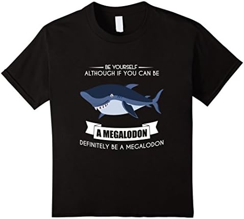 Kids BE YOURSELF MEGALODON T-SHIRT Funny Shark Zoo Animal 10 Black