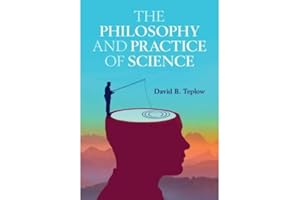 The Philosophy and Practice of Science