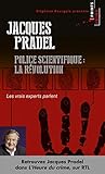 Police scientifique: la révolution. Les vrais experts parlent