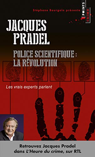 Police scientifique: la révolution. Les vrais experts parlent Police scientifique: la révolution. Les vrais experts parlent