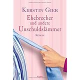 Ehebrecher und andere Unschuldslämmer: Roman