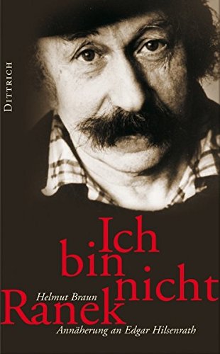 Ich bin nicht Ranek. Annäherung an Edgar Hilsenrath