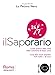Produktbild Il saporario. Roma 2016/2017. Guida pratica della città dalla colazione al dopo cena. Oltre 400 locali recensiti tutti sotto i 35 euro