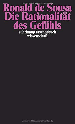 Die Rationalität des Gefühls (suhrkamp taschenbuch wissenschaft)