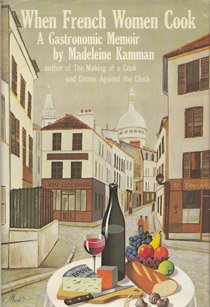 When French Women Cook: A Gastronomic Memoir en ligne When French Women Cook: A Gastronomic Memoir en ligne
