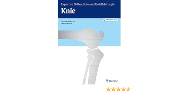 Knie Expertise Orthopadie Und Unfallchirurgie Amazon De Kohn Dieter Bucher