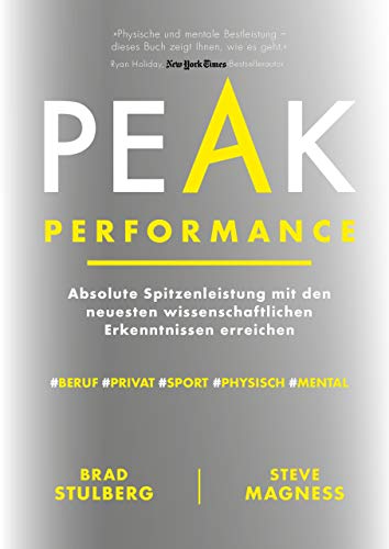Peak Performance: Absolute Spitzenleistung mit den neuesten wissenschaftlichen Erkenntnissen erreichen