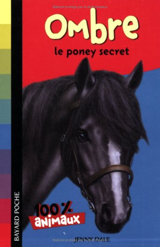 Télécharger Mes animaux préférés : Ombre, le poney secret livre En ligne