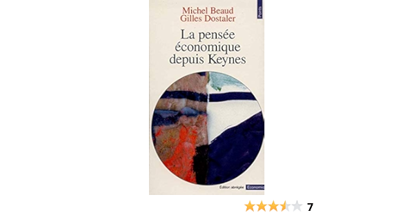 Amazon Fr La Pensee Economique Depuis Keynes Beaud Michel Dostaler Gilles Livres