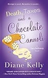 Front cover for the book Death, Taxes, And A Chocolate Cannoli by Diane Kelly