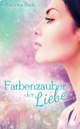 Preisvergleich Produktbild Farbenzauber der Liebe