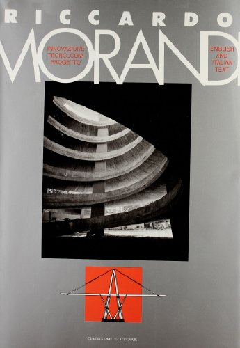 Download Riccardo Morandi. Innovazione, tecnologia, progetto. Ediz. italiana e inglese Download Riccardo Morandi. Innovazione, tecnologia, progetto. Ediz. italiana e inglese