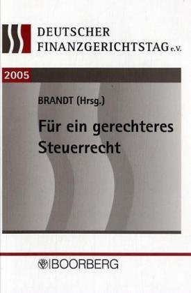 Deutscher Finanzgerichtstag 2005: Für ein gerechteres Steuerrecht