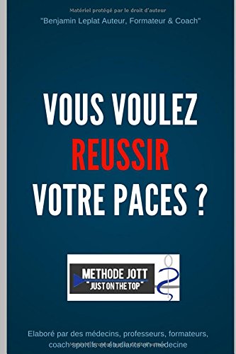 Download Vous voulez REUSSIR votre PACES ?: Méthode JOTT just on the top Download Vous voulez REUSSIR votre PACES ?: Méthode JOTT just on the top