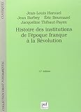 Histoire des institutions de l'époque franque à la Révolution