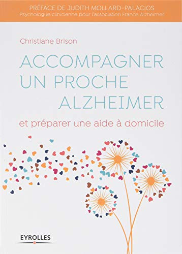 Download Accompagner un proche Alzheimer: Et préparer une aide à domicile Download Accompagner un proche Alzheimer: Et préparer une aide à domicile