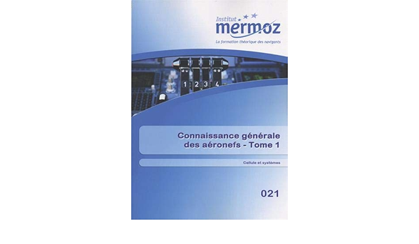 Amazon Fr Connaissance Generale Des Aeronefs Tome 1 Cellule Et Systemes Daniel Gerard Mosca Philippe Tagliavini Alain Livres