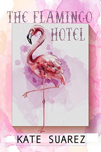 Kate Suarez - The flamingo hotel (2019)