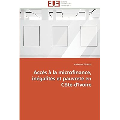 Free Acces A La Microfinance Inegalites Et Pauvrete En Cote D Ivoire Pdf Download Rankohai