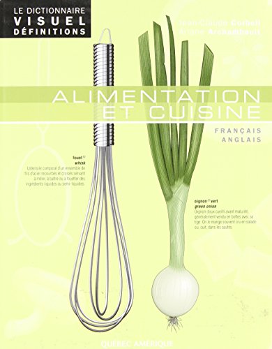 couverture de : Le Dictionnaire Visuel D&eacute;finitions - Alimentation et cuisine