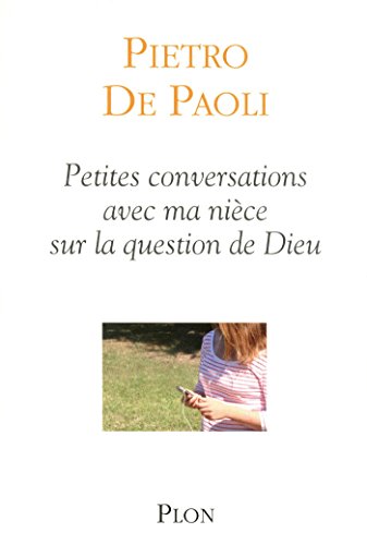 Télécharger Petites conversations avec ma nièce sur la question de Dieu livre En ligne