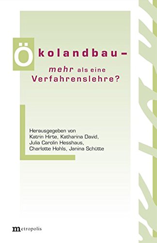 Ökolandbau - mehr als eine Verfahrenslehre ?