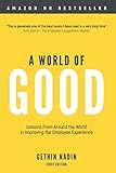 A World of Good: Lessons from Around the World in Improving the Employee Experience