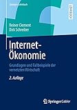 Internet-Ökonomie: Grundlagen und Fallbeispiele der vernetzten Wirtschaft (Springer-Lehrbuch) by