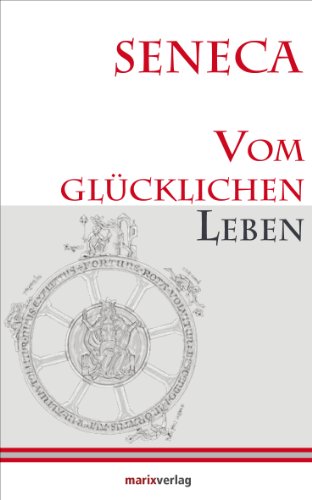Download Vom glücklichen Leben: Herausgegeben und übersetzt von Lenelotte Möller (Kleine philosophische Reihe) Download Vom glücklichen Leben: Herausgegeben und übersetzt von Lenelotte Möller (Kleine philosophische Reihe)