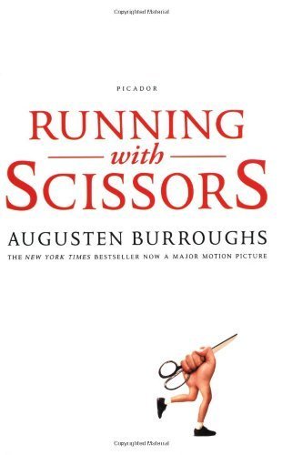 Running with Scissors: A Memoir Reprint edition by Burroughs, Augusten (2006) Paperback