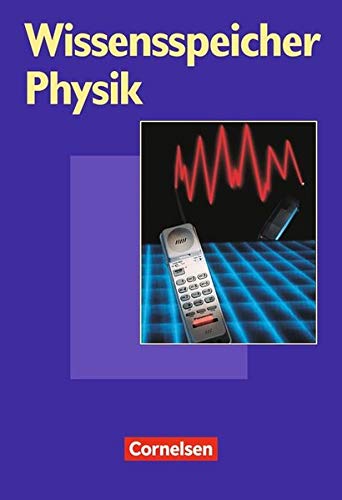 Wissensspeicher: Physik: Nachschlagewerk