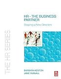 HR - The Business Partner (Butterworth Heinemann) (The HR Series) by 