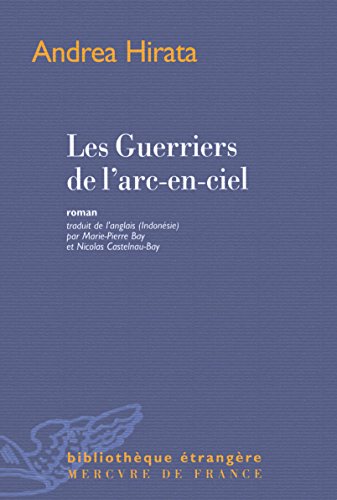 Les  guerriers de l'arc-en-ciel : roman