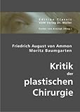Image de Friedrich August von Ammon / Moritz Baumgarten: Kritik der plastischen Chirurgie