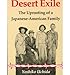 Desert Exile: The Uprooting of a Japanese-American Family by Yoshiko Uchida