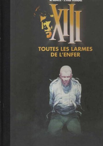 Download XIII, Tome 3 : Toutes les larmes de l'enfer Download XIII, Tome 3 : Toutes les larmes de l'enfer