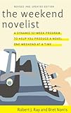 The Weekend Novelist: Learn to Write a Novel in 52 Weeks (English Edition) by 