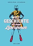 Weltgeschichte für junge Leserinnen by Kerstin Lücker, Ute Daenschel