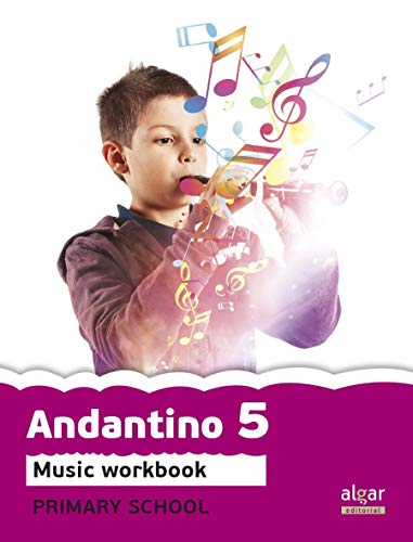 Cuaderno Andantino 5 Primaria: Música Tercer ciclo de Primaria 5o curso (Proyecto Faro)