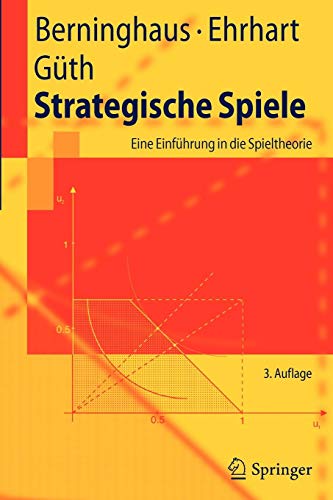 Strategische Spiele: Eine Einführung in die Spieltheorie (Springer-Lehrbuch)