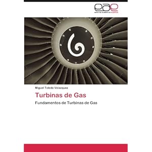 Turbinas de Gas: Fundamentos de Turbinas de Gas