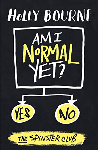 Am I Normal Yet?: The Spinster Club Series (English Edition)