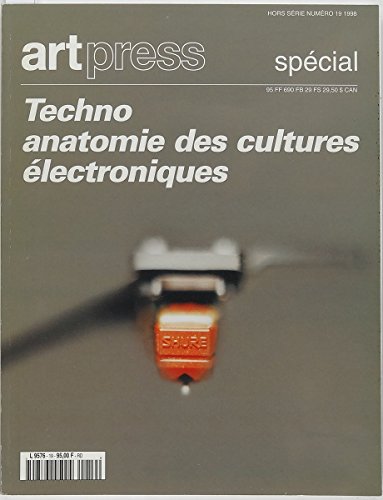 Art Press Hors série n°19 Techno anatomie des cultures électroniques francais Art Press Hors série n°19 Techno anatomie des cultures électroniques francais